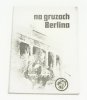 ŻÓŁTY TYGRYS: NA GRUZACH BERLINA - Walczuk 1983